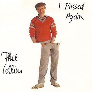Phil Collins I Missed Again cover artwork
