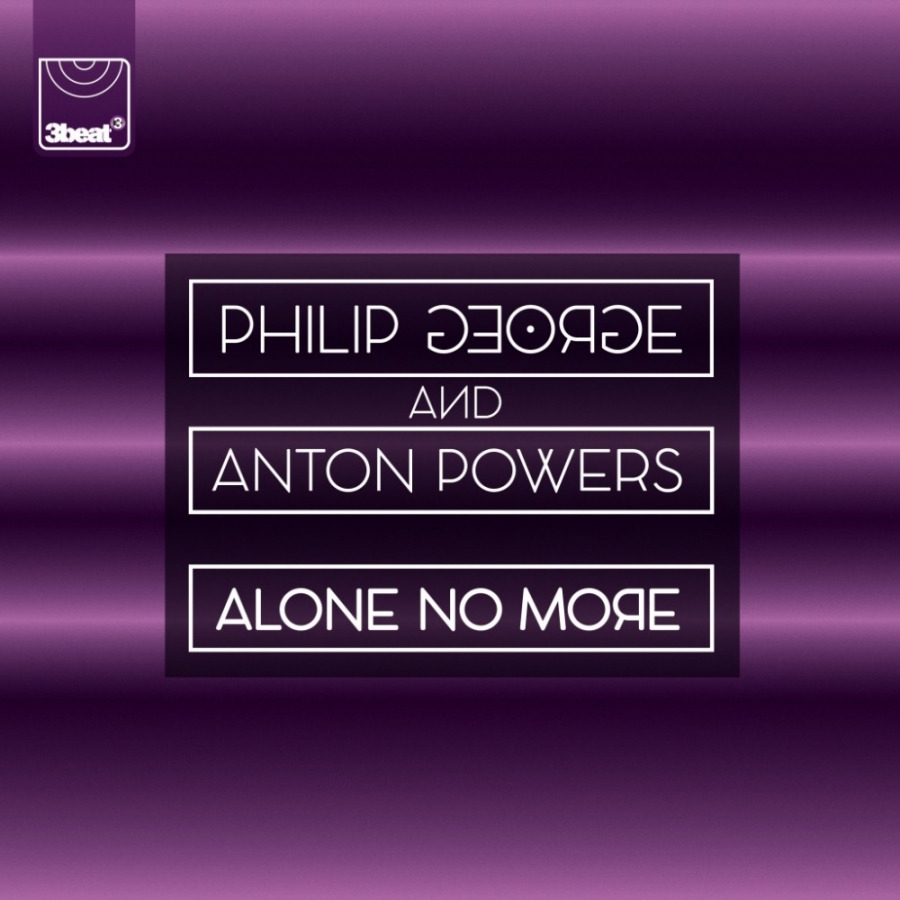 Philip George &amp; Anton Powers Alone No More cover artwork