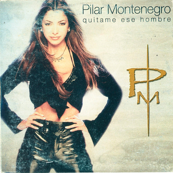 Pilar Montenegro Quítame Ese Hombre cover artwork