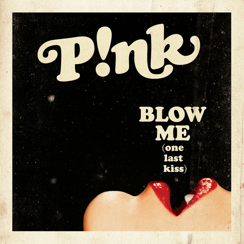 P!nk Blow Me (One Last Kiss) cover artwork