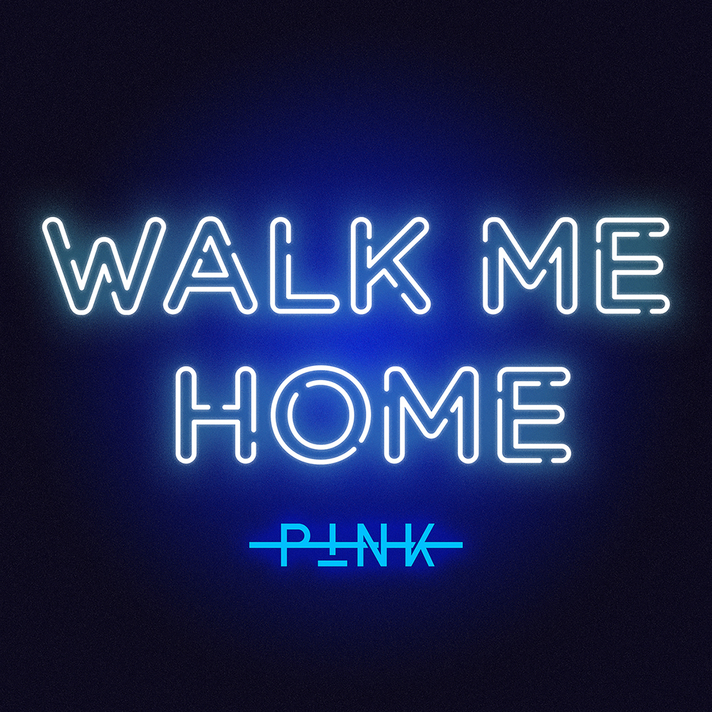 P!nk — Walk Me Home cover artwork