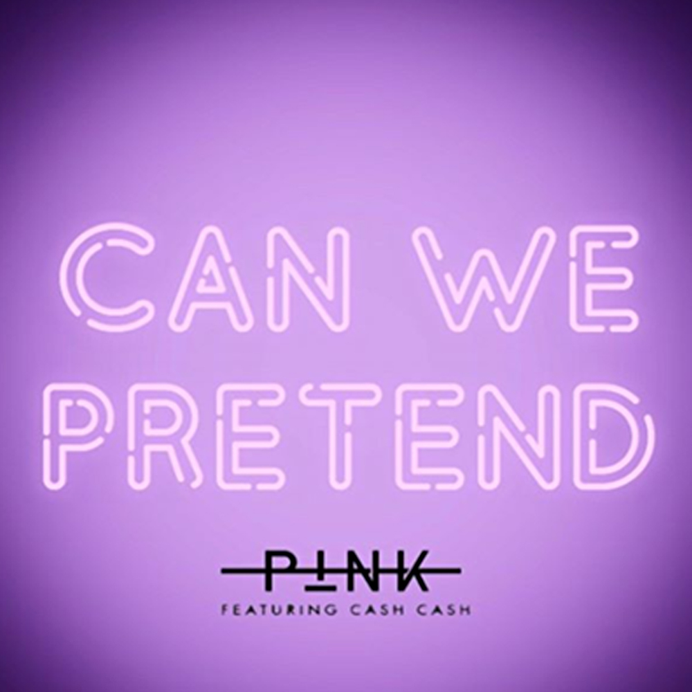 P!nk featuring Cash Cash — Can We Pretend cover artwork
