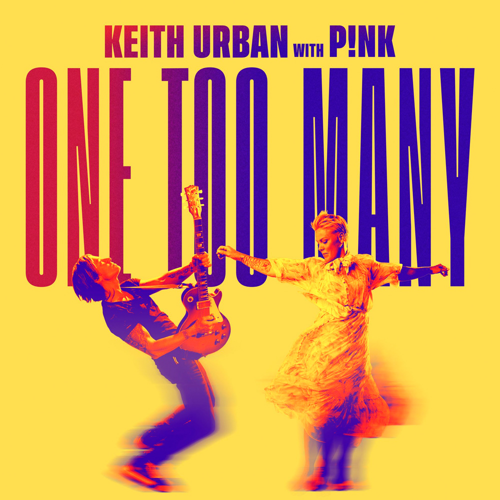 Keith Urban & P!nk One Too Many cover artwork