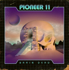Pioneer 11 — Brain Dead cover artwork
