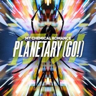 My Chemical Romance — Planetary (GO!) cover artwork