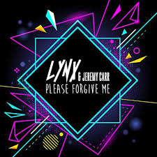 LYNX featuring JEREMY CARR — Please Forgive me cover artwork