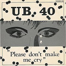UB40 — Please Don&#039;t Make Me Cry cover artwork