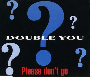 Double You — Please Don&#039;t Go cover artwork
