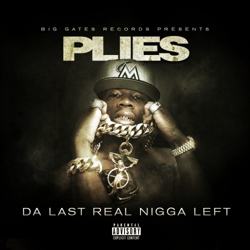Plies Da Last Real Nigga Left cover artwork
