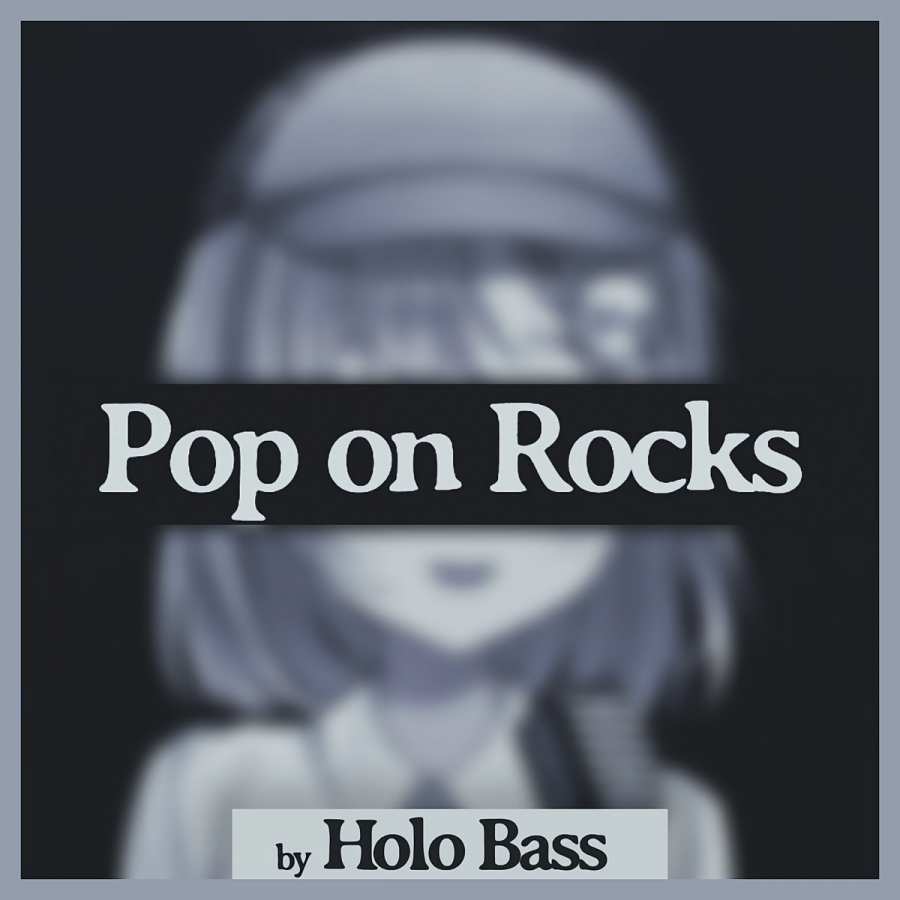 Holo Bass & Amelia Watson — Pop on Rocks cover artwork