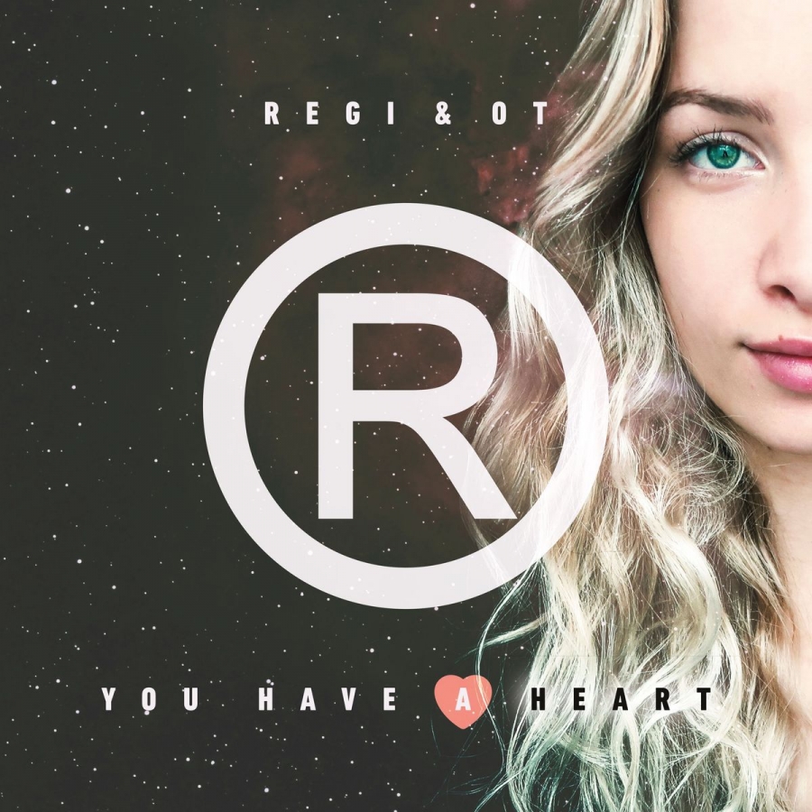 Regi & OT — You Have A Heart cover artwork