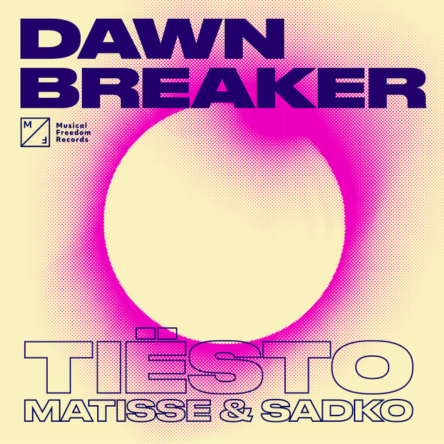 Tiësto & Matisse &amp; Sadko Dawnbreaker cover artwork