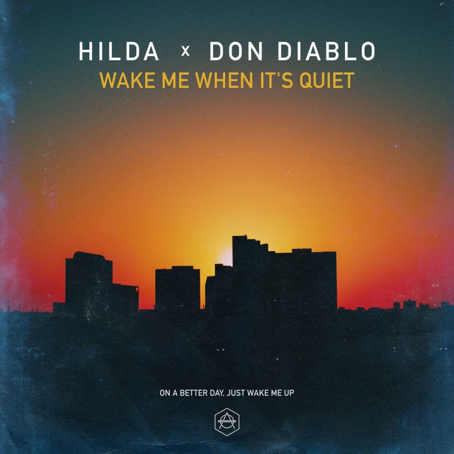 Hilda & Don Diablo Wake Me When It&#039;s Quiet cover artwork