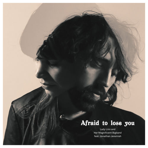 Lady Linn featuring Jonathan Jeremiah — Afraid To Lose You cover artwork