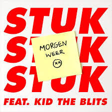 STUK featuring Kid de Blits — Morgen Weer cover artwork
