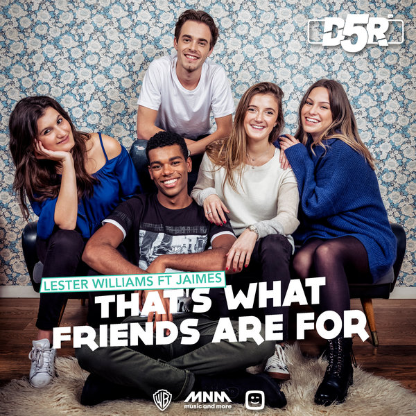 Lester Williams featuring Jaimes — That&#039;s What Friends Are For (D5R Titeltrack) cover artwork