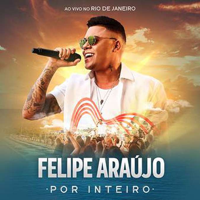 Felipe Araujo — Por Inteiro (Ao Vivo) cover artwork