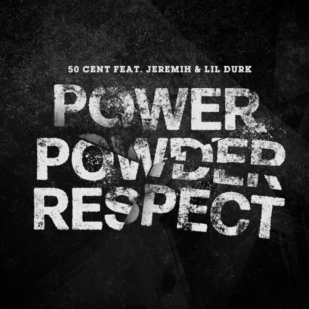 50 Cent featuring Lil Durk & Jeremih — Power Powder Respect cover artwork