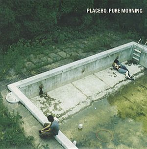 Placebo — Pure Morning cover artwork