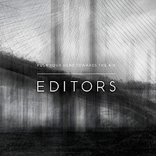Editors — Push Your Head Towards the Air cover artwork