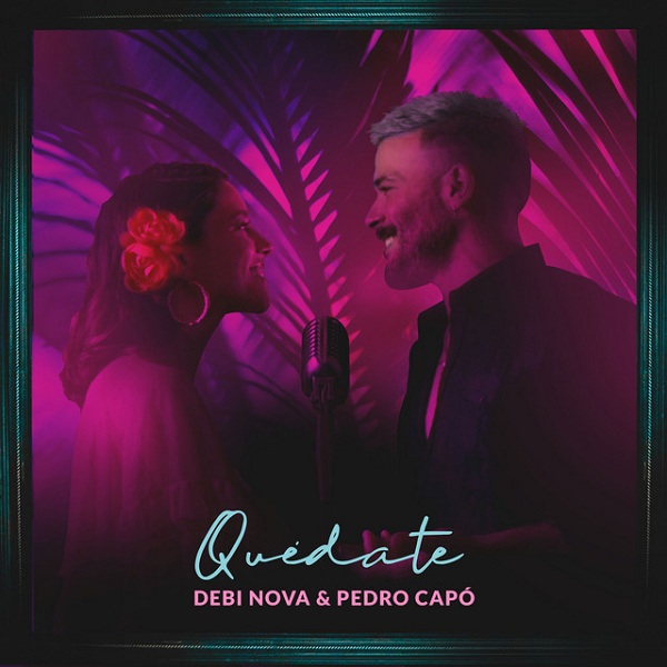 Debi Nova featuring Pedro Capó — Quédate cover artwork