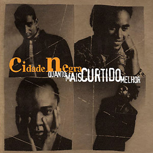 Cidade Negra Quanto Mais Curtido Melhor cover artwork