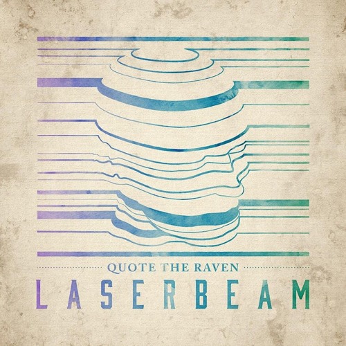 Quote The Raven Laser Beam cover artwork