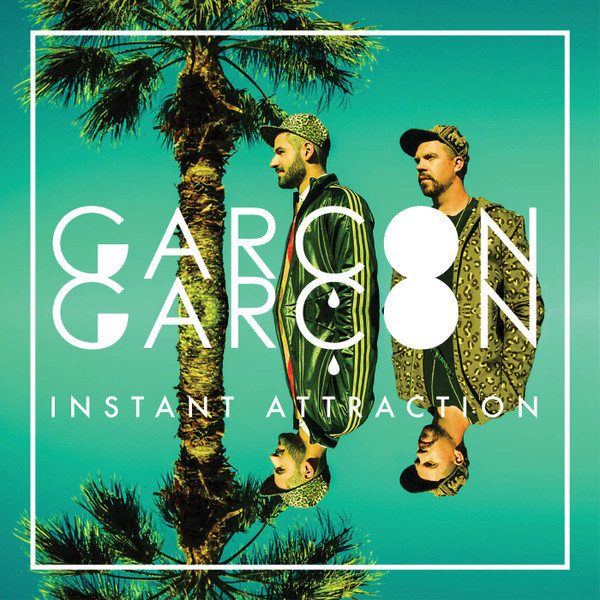 Garçon Garçon — Instant Attraction cover artwork