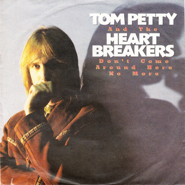 Tom Petty and the Heartbreakers — Don&#039;t Come Around Here No More cover artwork