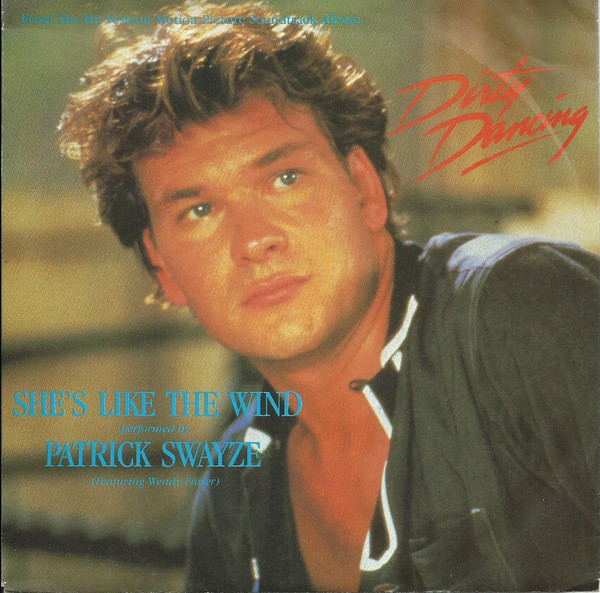 Patrick Swayze featuring Wendy Fraser — She&#039;s Like The Wind cover artwork