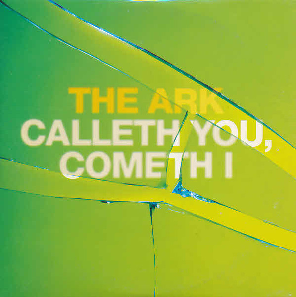 The Ark — Calleth You, Cometh I cover artwork
