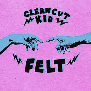 Clean Cut Kid Felt cover artwork