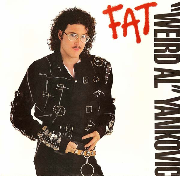 &quot;Weird Al&quot; Yankovic — Fat cover artwork