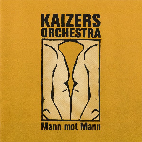 Kaizers Orchestra — Mann mot mann cover artwork
