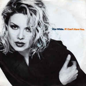 Kim Wilde — If I Can&#039;t Have You cover artwork