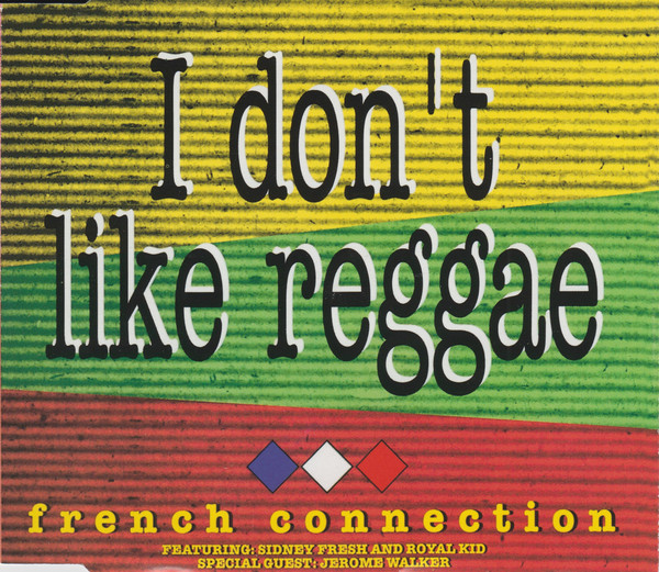French Connection — I Don&#039;t Like Reggae cover artwork