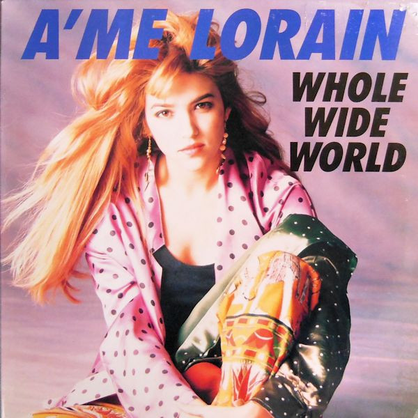 A&#039;me Lorain — Whole Wide World cover artwork