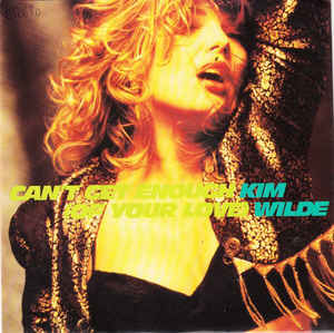 Kim Wilde — Can&#039;t Get Enough (Of Your Love) cover artwork