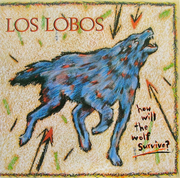 Los Lobos How Will the Wolf Survive? cover artwork