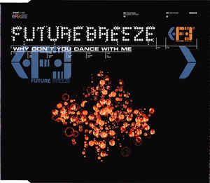Future Breeze — Why Don&#039;t You Dance With Me cover artwork