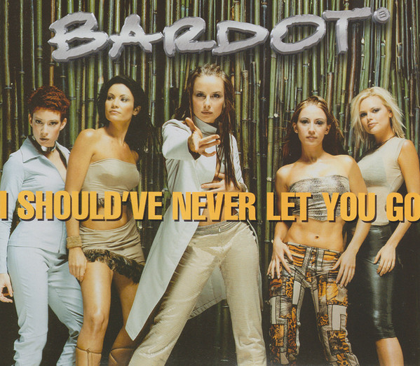 Bardot — I Should&#039;ve Never Let You Go cover artwork