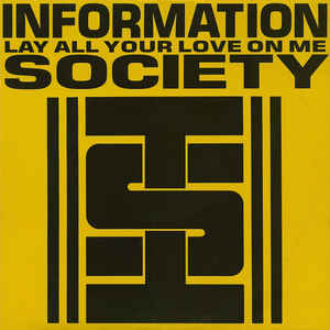 Information Society — Lay All Your Love On Me cover artwork