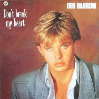 Den Harrow — Don&#039;t Break My Heart cover artwork
