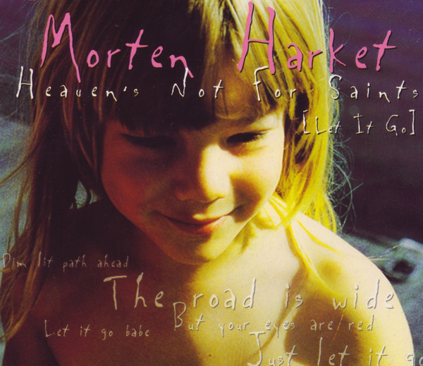 Morten Harket — Heaven&#039;s Not for Saints (Let It Go) cover artwork
