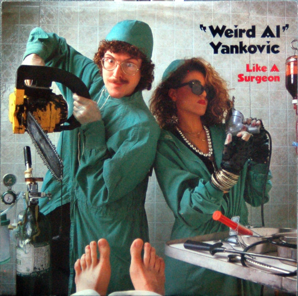 &quot;Weird Al&quot; Yankovic — Like a Surgeon cover artwork