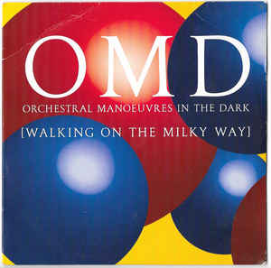 Orchestral Manoeuvres In The Dark — Walking On The Milky Way cover artwork