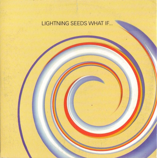 The Lightning Seeds What If... cover artwork
