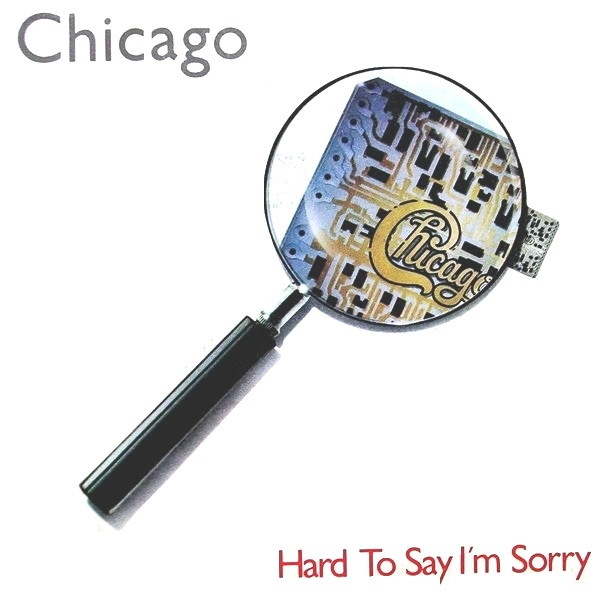 Chicago — Hard to Say I&#039;m Sorry cover artwork