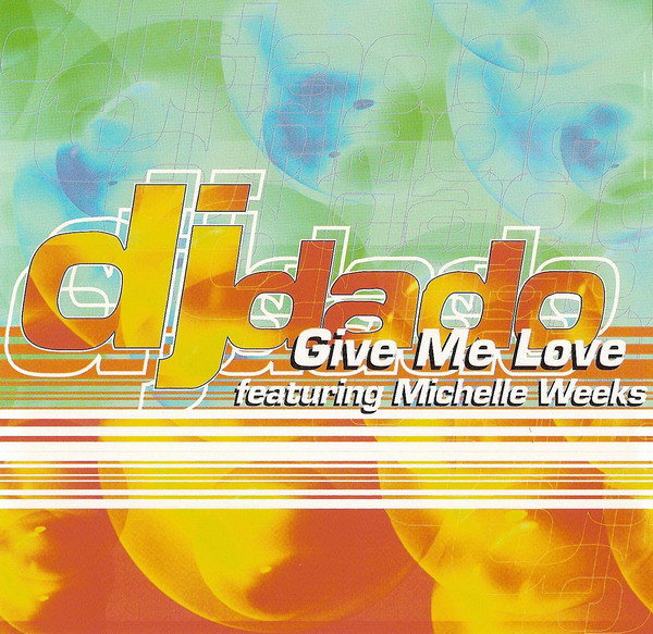 DJ Dado — Give Me Love cover artwork