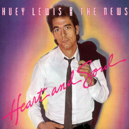 Huey Lewis &amp; The News Heart and Soul cover artwork